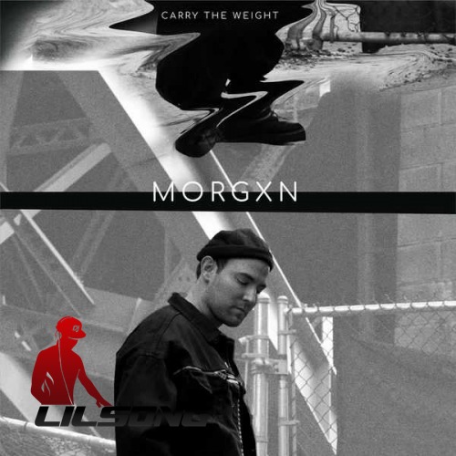 morgxn - Carry The Weight